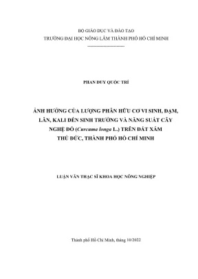 Luận văn thạc sĩ khoa học cây trồng ảnh hưởng của lượng phân hữu cơ vi sinh đạm lân kali đến sinh trưởng và năng suất cây nghệ đỏ curcuma longa l trên đất xám thủ đức thành phố hồ chí minh