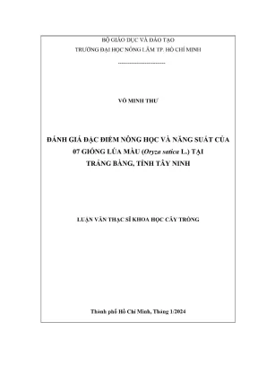 Luận văn thạc sĩ khoa học cây trồng đánh giá đặc điểm nông học và năng suất của 07 giống lúa màu oryza satica l tại trảng bàng tỉnh tây ninh