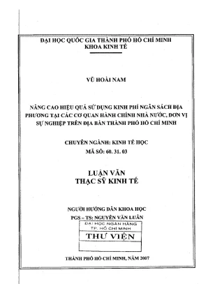 Luận văn thạc sĩ nâng cao hiệu quả sử dụng kinh phí ngân sách địa phương tại các cơ quan hành chính nhà nước đơn vị sự nghiệp trên địa bàn tp hồ chí minh