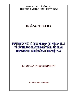 Luận văn hoàn thiện việc tổ chức kế toán chi phí sản xuất và các phương pháp tính giá thành sản phẩm trong doanh nghiệp công nghiệp việt nam