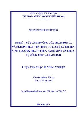 Nghiên cứu ảnh hưởng của phân bón lá và nguồn chất thải hữu cơ có xử lý em đến sinh trưởng phát triển năng suất cà chua vụ đông 2010 tại bắc ninh