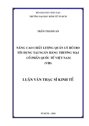 Luận văn nâng cao chất lượng quản lý rủi ro tín dụng tại ngân hàng thương mại cổ phần quốc tế việt nam vib