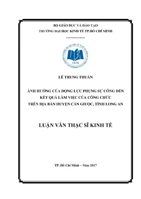 Luận văn ảnh hưởng của động lực phụng sự công đến kết quả làm việc của công chức trên địa bàn huyện cần giuộc tỉnh long an