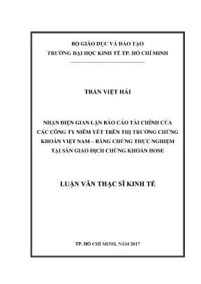 Luận văn nhận diện gian lận báo cáo tài chính của các công ty niêm yết trên thị trường chứng khoán việt nam bằng chứng thực nghiệm tại sàn giao dịch chứng khoán hose