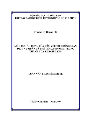 Luận văn mức độ tác động của các yếu tố không gian dịch vụ quán cà phê lên xu huớng trung thành của khách hàng