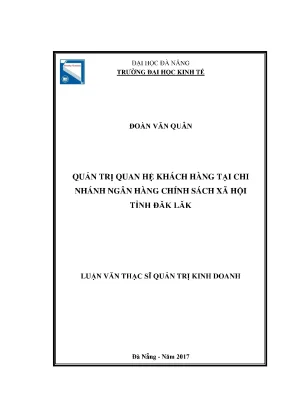 Luận văn thạc sĩ quản trị quan hệ khách hàng tại chi nhánh ngân hàng chính sách xã hội tỉnh đăk lăk