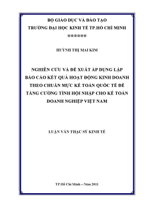 Luận văn nghiên cứu và đề xuất áp dụng lập báo cáo kết quả hoạt động kinh doanh theo chuẩn mực kế toán quốc tế để tăng cường tính hội nhập cho kế toán doanh nghiệp việt nam