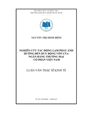 Luận văn nghiên cứu tác động lạm phát ảnh hưởng đến huy động vốn của ngân hàng thương mại cổ phần việt nam