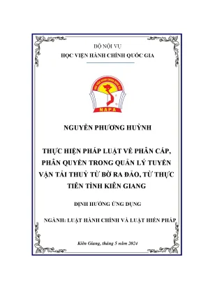 Luận văn thực hiện pháp luật về phân cấp phân quyền trong quản lý tuyến vận thủy từ bờ ra đảo từ thực tiễn tỉnh kiên giang