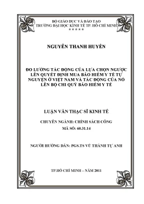 Luận văn đo lường tác động của lựa chọn ngược lên quyết định mua bảo hiểm y tế tự nguyện ở việt nam và tác động của nó lên bộ chi quỹ bảo hiểm y tế