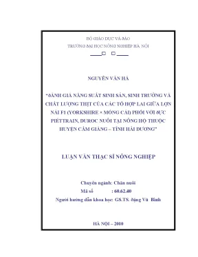 Đánh giá năng suất sinh sản sinh trưởng và chất lượng thịt của các tổ hợp lai giữa lợn nái f1 yorkshire x móng cái phối với đực piettrain duroc nuôi tại nông hộ thuộc huyệ