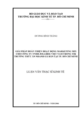 Luận văn giải pháp hoàn thiện hoạt động marketing mix của công ty tnhh jollibee việt nam trong thị trường thức ăn nhanh gà rán tại tp hồ chí minh