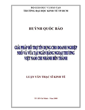 Luận văn giải pháp hỗ trợ tín dụng cho doanh nghiệp nhỏ và vừa tại ngân hàng ngoại thương việt nam chi nhánh bến thành