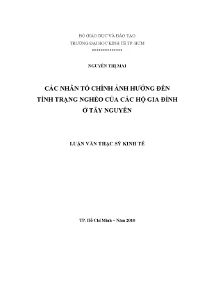 Luận văn các nhân tố chính ảnh hưởng đến tình trạng nghèo của các hộ gia đình ở tây nguyên