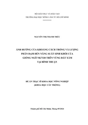 Luận văn thạc sĩ khoa học cây trồng ảnh hưởng của khoảng cách trồng và lượng phân đạm đến năng suất sinh khối của giống ngô nk7328 trên vùng đất xám tại bình thuận