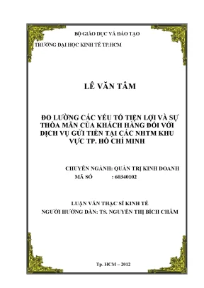 Luận văn đo lường các yếu tố tiện lợi và sự thỏa mãn của khách hàng đối với dịch vụ gửi tiền tại các ngân hàng thương mại khu vực tp hồ chí minh