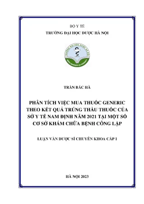 Trần bắc hà phân tích việc mua thuốc generic theo kết quả trúng thầu thuốc của sở y tế nam định năm 2021 tại một số cơ sở khám chữa bệnh công lập luận văn dược sĩ chuyên khoa cấp i