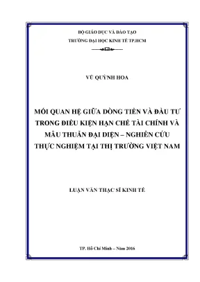 Luận văn mối quan hệ giữa dòng tiền và đầu tư trong điều kiện hạn chế tài chính và mâu thuẫn đại diện nghiên cứu thực nghiệm tại thị trường việt nam