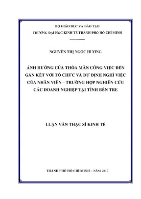 Luận văn ảnh hưởng của thỏa mãn công việc đến gắn kết với tổ chức và dự định nghỉ việc của nhân viên trường hợp nghiên cứu các doanh nghiệp tại tỉnh bến tre