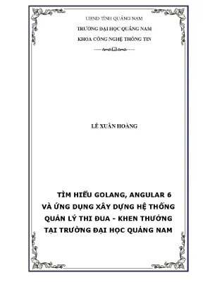 0260 tìm hiểu về golang angular 6 và ứng dụng xây dựng hệ thống thi đua khen thưởng tại trường đại học quảng nam lê xuân hoàng luận văn đh quảng nam