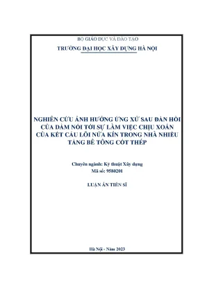 Nghiên cứu ảnh hưởng ứng xử sau đàn hồi của dầm nối tới sự làm việc chịu xoắn của kết cấu lõi nửa kín trong nhà nhiều tầng bê tông cốt thép