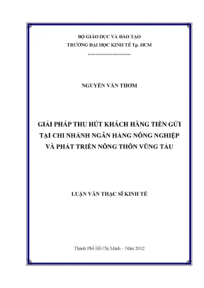 Luận văn giải pháp thu hút khách hàng tiền gửi tại chi nhánh ngân hàng nông nghiệp và phát triển nông thôn vũng tàu