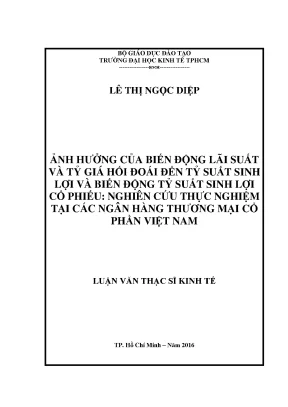 Luận văn ảnh hưởng của biến động lãi suất và tỷ giá hối đoái đến tỷ suất sinh lợi và biến động tỷ suất sinh lợi cổ phiếu nghiên cứu thực nghiệm tại các ngân hàng thương mại cổ phần việt nam