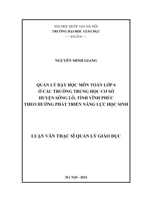 Luận văn thạc sĩ quản lý giáo dục quản lý dạy học môn toán lớp 6 ở các trường thcs huyện sông lô tỉnh vĩnh phúc theo hướng phát triển năng lực học sinh