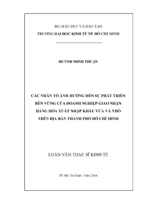 Luận văn các nhân tố ảnh hưởng đến sự phát triển bền vững của doanh nghiệp giao nhận hàng hóa xuất nhập khẩu vừa và nhỏ trên địa bàn thành phố hồ chí minh