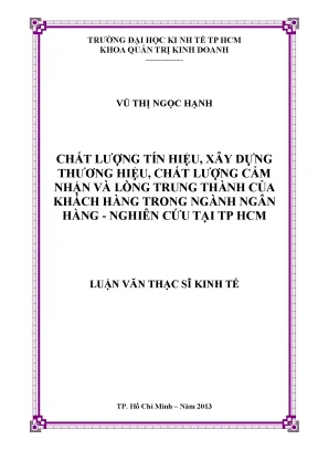 Luận văn chất lượng tín hiệu xây dựng thương hiệu chất lượng cảm nhận và lòng trung thành của khách hàng trong ngành ngân hàng nghiên cứu tại tphcm