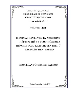 1414 biện pháp rèn luyện kỹ năng giao tiếp cho trẻ 5 6 tuổi thông qua trò chơi đóng kịch chuyển thể từ tác phẩm thơ truyện trần thị lịch luận văn đh quảng