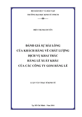 Luận văn đánh giá sự hài lòng của khách hàng về chất lượng dịch vụ khai thác hàng lẻ xuất khẩu của các công ty gom hàng lẻ