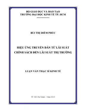 Luận văn hiệu ứng truyền dẫn từ lãi suất chính sách đến lãi suất thị trường