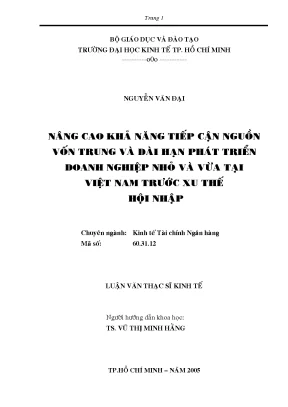 Luận văn nâng cao khả năng tiếp cận nguồn vốn trung và dài hạn phát triển doanh nghiệp nhỏ và vừa tại việt nam trước xu thế hội nhập luận văn thạc sĩ