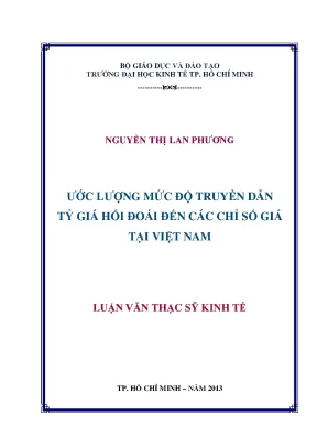 Luận văn ước lượng mức độ truyền dẫn tỷ giá hối đoái đến các chỉ số giá tại việt nam luận văn thạc sĩ