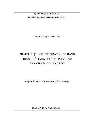 Luận văn thạc sĩ thú y phẫu thuật điều trị trật khớp háng trên chó bằng phương pháp tạo dây chằng giả và chốt