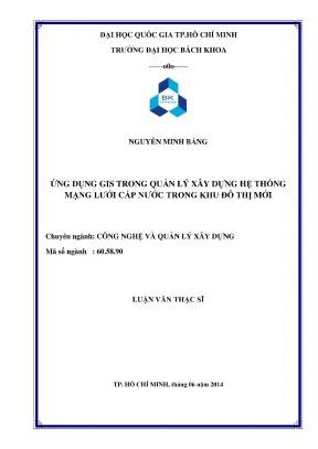 Luận văn thạc sĩ quản lý xây dựng ứng dụng gis trong quản lý xây dựng hệ thống mạng lưới cấp nước trong khu đô thị mới