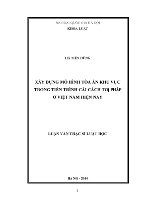 Xây dựng mô hình tòa án khu vực trong tiến trình cải cách tư pháp ở việt nam hiện nay