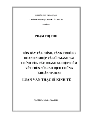 Luận văn đòn bẩy tài chính tăng trưởng doanh nghiệp và sức mạnh tài chính của doanh nghiệp niêm yết trên sở giao dịch chứng khoán tphcm