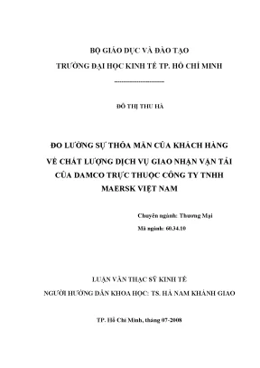 Luận văn đo lường sự thỏa mãn của khách hàng về chất lượng dịch vụ giao nhận vận tải của damco trực thuộc công ty tnhh maersk việt nam