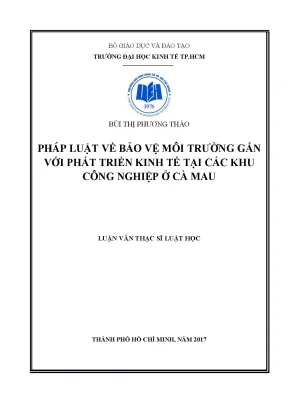 Luận văn pháp luật về bảo vệ môi trường gắn với phát triển kinh tế tại các khu công nghiệp ở cà mau