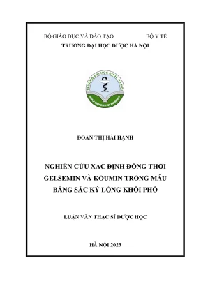 Đoàn thị hải hạnh nghiên cứu xác định đồng thời gelsemin và koumin trong máu bằng sắc ký lỏng khối phổ luận văn thạc sĩ dƣợc học