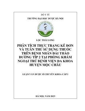 Lộc thái long phân tích thực trạng kê đơn và tuân thủ sử dụng thuốc trên bệnh nhân đái tháo đường típ 2 tại phòng khám ngoại trú bệnh viện đa khoa huyện mộc châu luận văn dược sĩ chuyên khoa cấp i