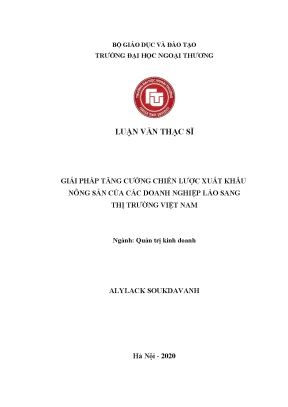 Luận văn thạc sĩ quản trị kinh doanh giải pháp tăng cường chiến lược xuất khẩu nông sản của các doanh nghiệp lào sang thị trường việt nam