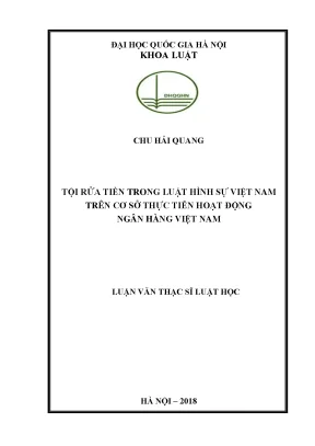 Tội rửa tiền trong luật hình sự việt nam trên cơ sở thực tiễn hoạt động ngân hàng việt nam