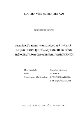Nghiên cứu sinh trưởng năng suất và chất lượng dược liệu của một số chủng đông trùng hạ thảo cordyceps militaris nhập nội