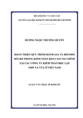 Luận văn hoàn thiện quy trình đánh giá và đối phó rủi ro trong kiểm toán báo cáo tài chính tại các công ty kiểm toán độc lập nhỏ và vừa ở việt nam