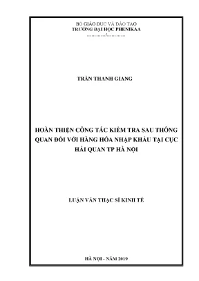 Hoàn thiện công tác kiểm tra sau thông quan đối với hàng hóa nhập khẩu tại cục hải quan thành phố hà nội