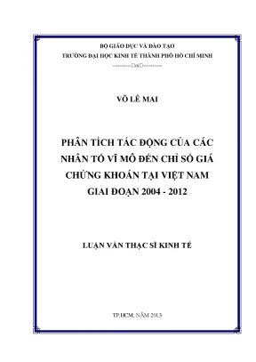 Luận văn phân tích tác động của các nhân tố vĩ mô đến chỉ số giá chứng khoán tại việt nam giai đoạn 2004 2012