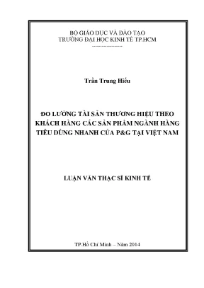 Luận văn đo lường tài sản thương hiệu theo khách hàng các sản phẩm ngành hàng tiêu dùng nhanh của pg tại việt nam